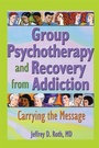 Cover: Group Psychotherapy and Recovery from Addiction - Routledge