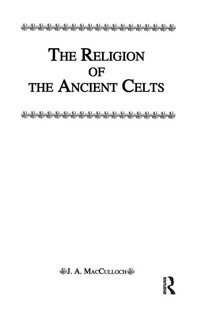 Abbildung von: Religion Of The Ancient Celts - Routledge