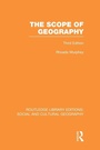 Cover: The Scope of Geography (RLE Social & Cultural Geography) - Routledge