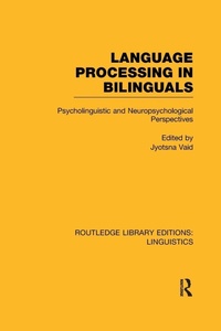 Enlarge image Cover: Language Processing in Bilinguals (RLE Linguistics C: Applied Linguistics) - Routledge
