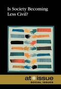Cover: Is Society Becoming Less Civil? - Greenhaven Press