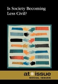 Cover: Is Society Becoming Less Civilized? - Greenhaven Press