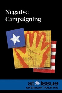 Abbildung von: Negative Campaigning - Greenhaven Press