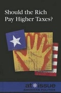 Cover: Should the Rich Pay Higher Taxes? - Greenhaven Press