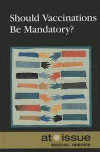 Abbildung von: Should Vaccinations Be Mandatory? - Greenhaven Press
