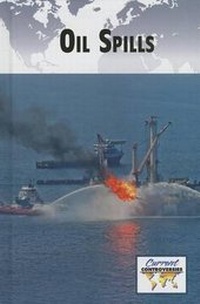 Enlarge image Cover: Oil Spills - Greenhaven Press