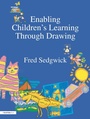 Cover: Enabling Children's Learning Through Drawing - Taylor & Francis