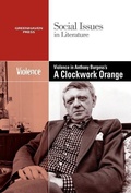 Cover: Violence in Anthony Burgess' Clockwork Orange - Greenhaven Press