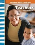 Cover: Teachers Then and Now - Teacher Created Materials, Inc