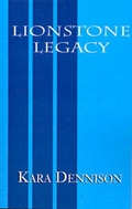 Cover: Lionstone Legacy - Xlibris Corporation