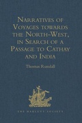 Cover: Narratives of Voyages towards the North-West, in Search of a Passage to Cathay and India, 1496 to 1631 - Ashgate Publishing Limited