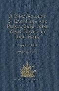 Cover: A New Account of East India and Persia. Being Nine Years' Travels, 1672-1681, by John Fryer - Ashgate Publishing Limited