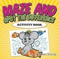 Cover: Maze and Spot the Difference Activity Book - Speedy Kids