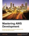Cover: Mastering AWS Development - Packt Publishing