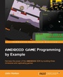 Cover: Android Game Programming By Example - Packt Publishing