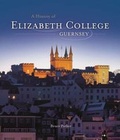 Cover: A History of Elizabeth College, Guernsey - Third Millennium Publishing