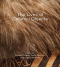 Cover: The Lives of Colonial Objects - Otago University Press
