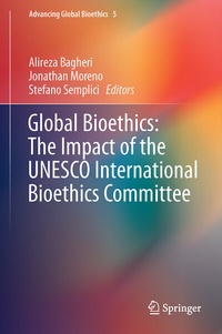 Enlarge image Cover: Global Bioethics: The Impact of the UNESCO International Bioethics Committee - Springer