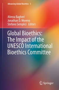 Enlarge image Cover: Global Bioethics: The Impact of the UNESCO International Bioethics Committee - Springer