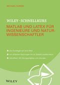 Cover: Wiley-Schnellkurs Matlab und LaTeX f&uuml;r Ingenieure und Naturwissenschaftler - Wiley-VCH
