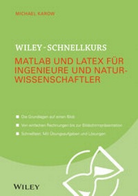Abbildung von: Wiley-Schnellkurs Matlab und LaTeX für Ingenieure und Naturwissenschaftler - Wiley-VCH