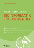 Cover: Wiley-Schnellkurs Bioinformatik f&uuml;r Anwender - Wiley-VCH