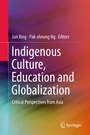 Cover: Indigenous Culture, Education and Globalization - Springer