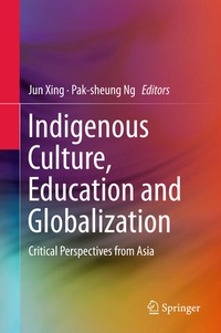 Enlarge image Cover: Indigenous Culture, Education and Globalization - Springer