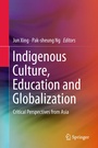 Cover: Indigenous Culture, Education and Globalization - Springer