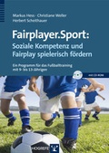 Cover: Fairplayer.Sport: Soziale Kompetenz und Fairplay spielerisch f&ouml;rdern - Hogrefe