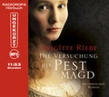 Cover: Die Versuchung der Pestmagd - RADIOROPA H&ouml;rbuch ein Imprint von steinbach sprechende b&uuml;cher e.Kfr.