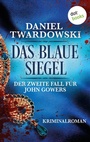 Cover: Das blaue Siegel: Der zweite Fall für John Gowers - dotbooks