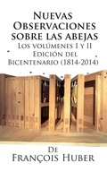 Cover: Nuevas observaciones sobre las abejas de Francois Huber - X-Star Publishing Company