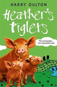Enlarge image Cover: Heather's Piglets - Piccadilly Press