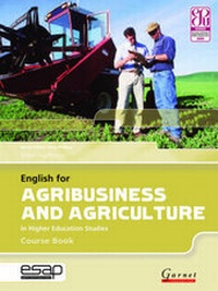 Abbildung von: English for Agribusiness and Agriculture in Higher Education Studies - Course Book with Audio CDs - Garnet Education