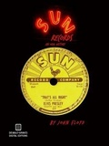Cover: Sun Records: An Oral History (Second Edition) - Devault-Graves Digital Editions
