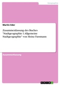Cover: Zusammenfassung des Buches "Stadtgeographie I. Allgemeine Stadtgeographie" von Heinz Fassmann - GRIN Verlag