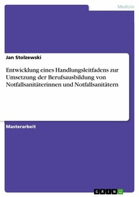 Abbildung von: Entwicklung eines Handlungsleitfadens zur Umsetzung der Berufsausbildung von Notfallsanitäterinnen und Notfallsanitätern - GRIN Verlag
