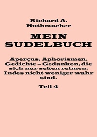 Abbildung von: Mein Sudelbuch, Teil 4 - BoD - Books on Demand