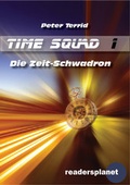 Cover: Time Squad 1: Die Zeitschwadron - BILDNER Verlag