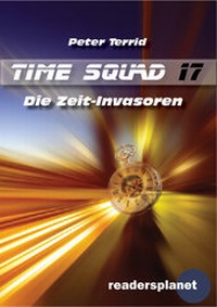 Enlarge image Cover: Time Squad 17: Die Zeit-Invasoren - BILDNER Verlag