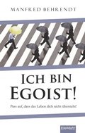 Cover: Ich bin Egoist! - Engelsdorfer Verlag