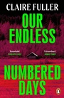 Cover: Our Endless Numbered Days - Penguin Books Ltd