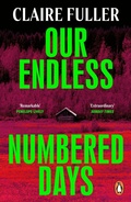 Cover: Our Endless Numbered Days - Penguin Books Ltd