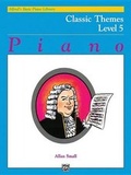 Cover: Alfred's Basic Piano Library Classic Themes Book 5 - Alfred Publishing Company Inc