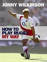 Abbildung von: How to Play Rugby My Way - Headline Book Publishing