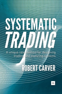Enlarge image Cover: Systematic Trading - Harriman House Publishing