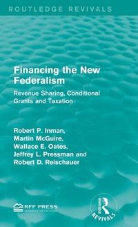Enlarge image Cover: Financing the New Federalism - Routledge