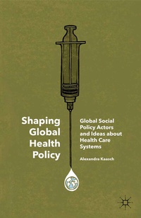 Abbildung von: Shaping Global Health Policy - Palgrave Macmillan