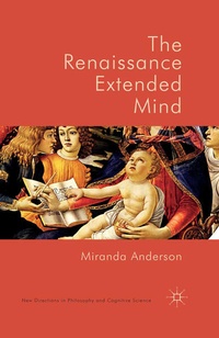 Enlarge image Cover: The Renaissance Extended Mind - Palgrave Macmillan